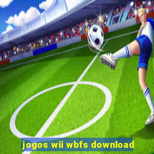 jogos wii wbfs download