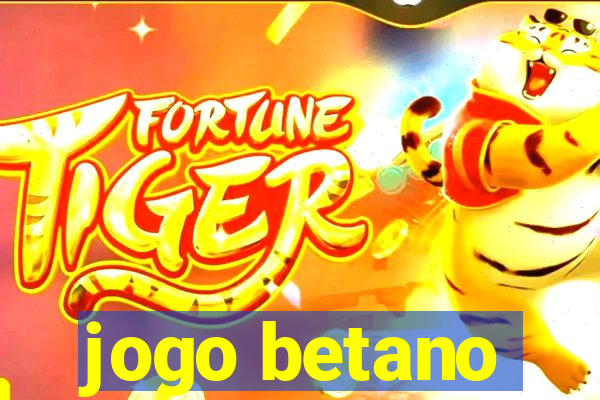 jogo betano