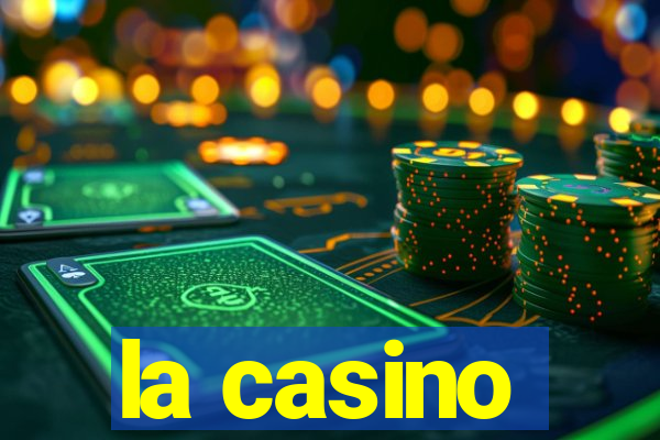 la casino