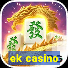 ek casino