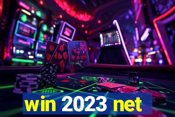 win 2023 net