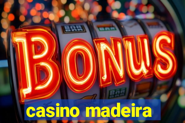 casino madeira