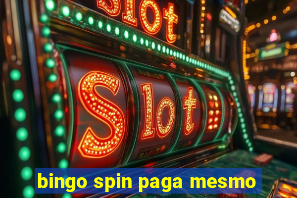 bingo spin paga mesmo