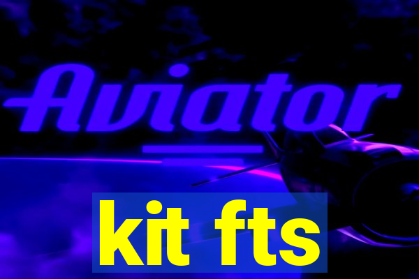 kit fts