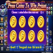 bet 茅 legal no brasil