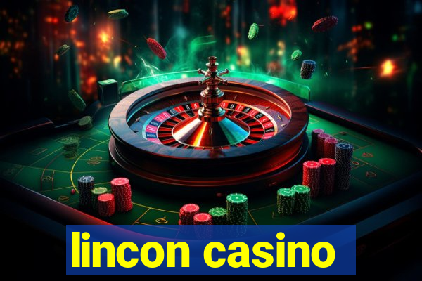 lincon casino