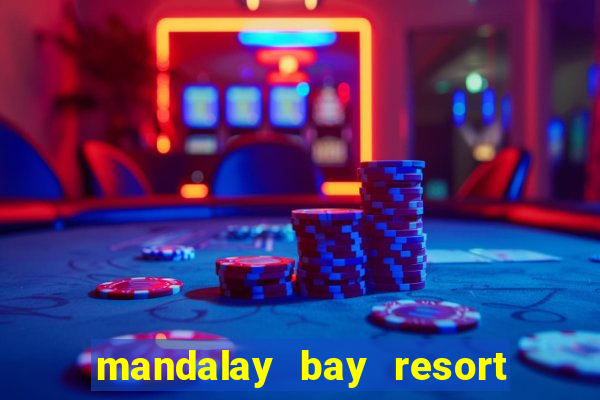 mandalay bay resort hotel and casino