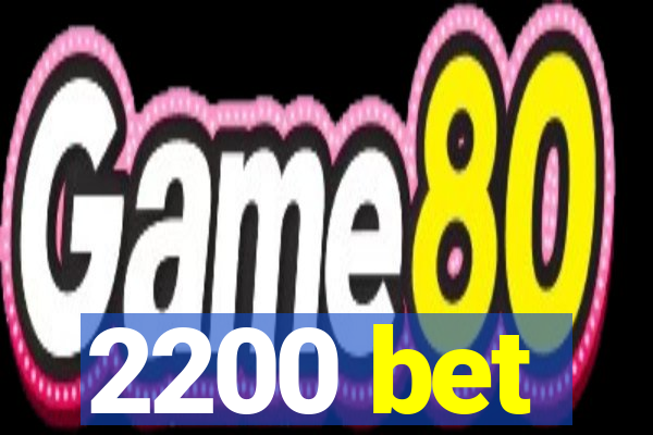 2200 bet