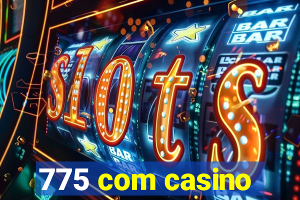 775 com casino