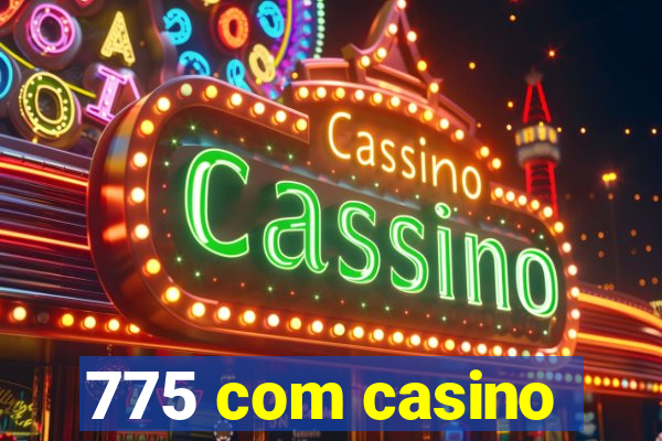 775 com casino