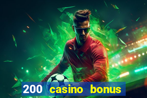 200 casino bonus mit 10 einzahlung