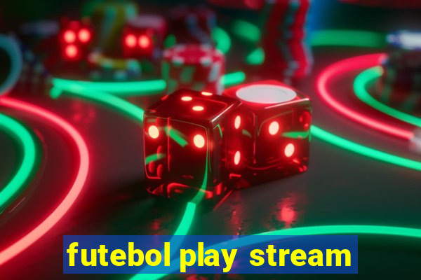 futebol play stream