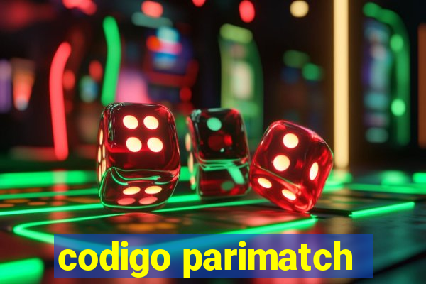 codigo parimatch