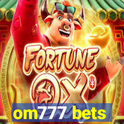 om777 bets