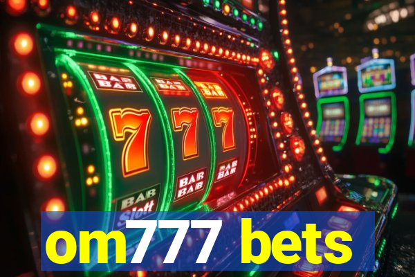 om777 bets