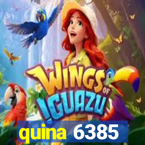 quina 6385