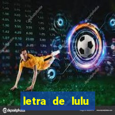 letra de lulu santos sereia