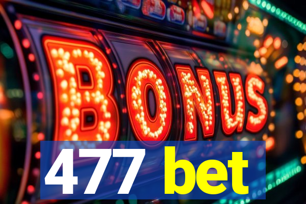 477 bet