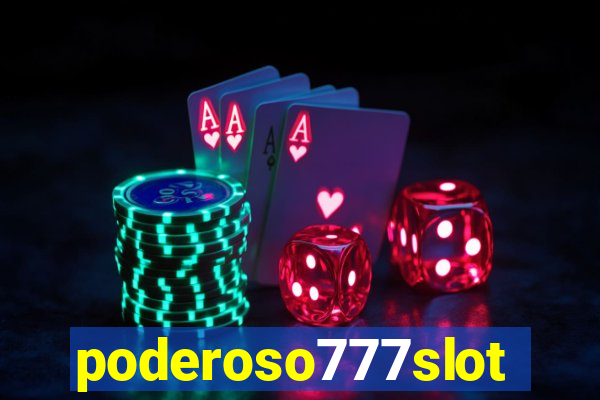 poderoso777slot