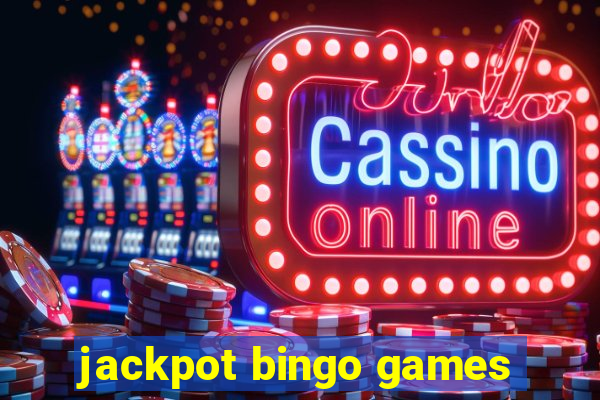 jackpot bingo games