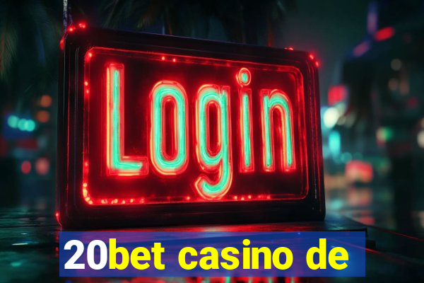 20bet casino de