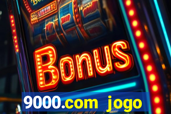 9000.com jogo cassino baixar