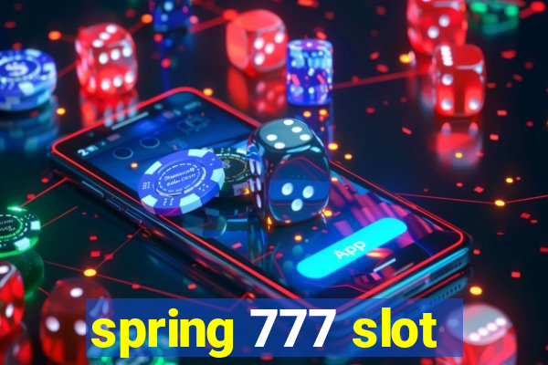 spring 777 slot