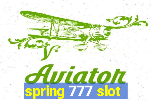 spring 777 slot