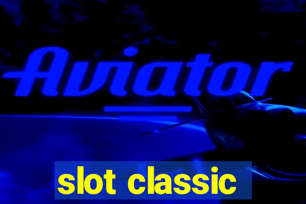 slot classic