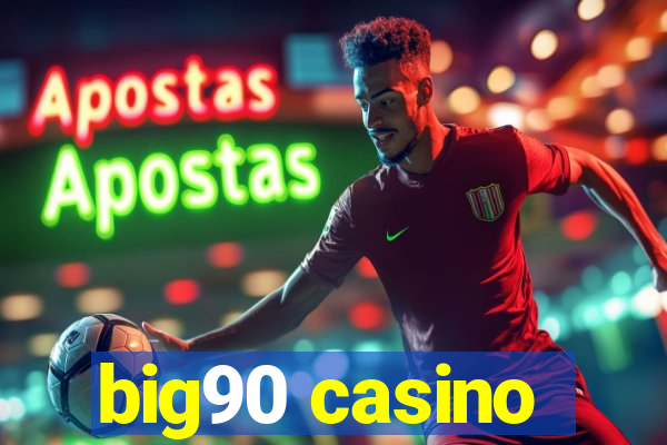 big90 casino