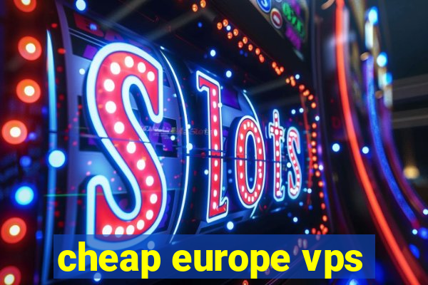 cheap europe vps