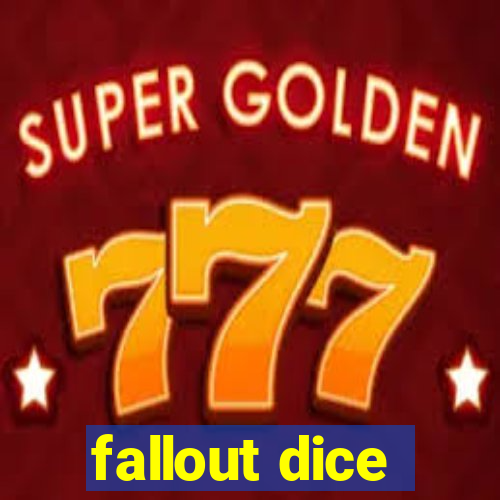 fallout dice