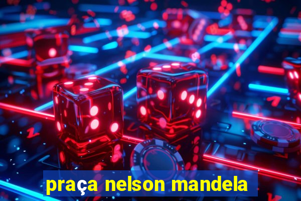 praça nelson mandela