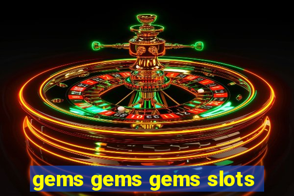 gems gems gems slots