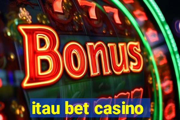 itau bet casino