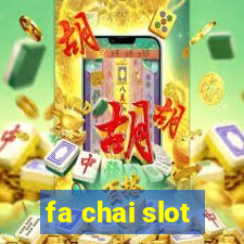 fa chai slot