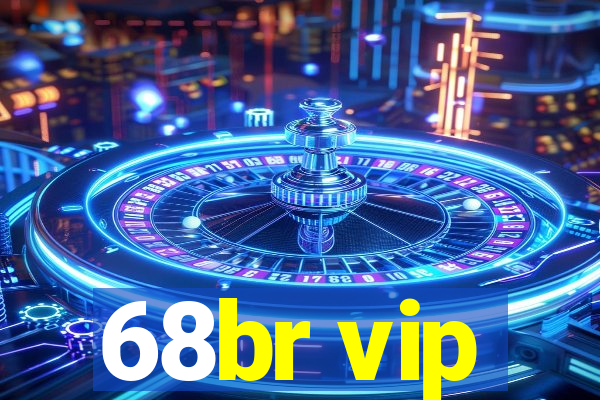 68br vip