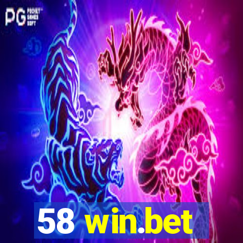 58 win.bet