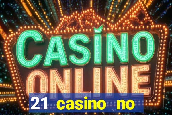 21 casino no deposit bonus 2019