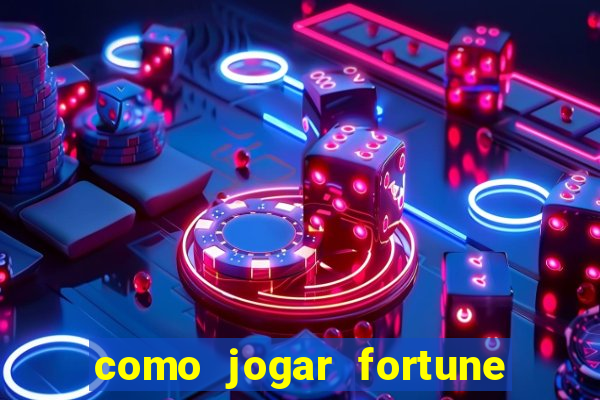 como jogar fortune tiger no modo demo