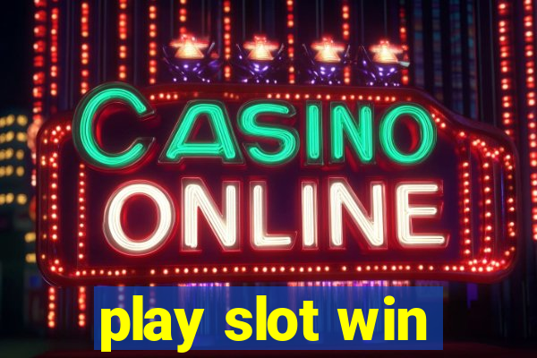 play slot win