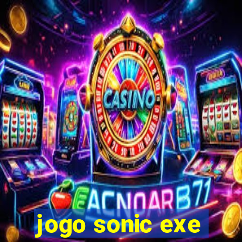 jogo sonic exe