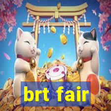 brt fair