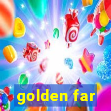 golden far