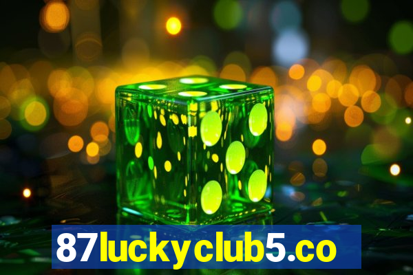 87luckyclub5.com