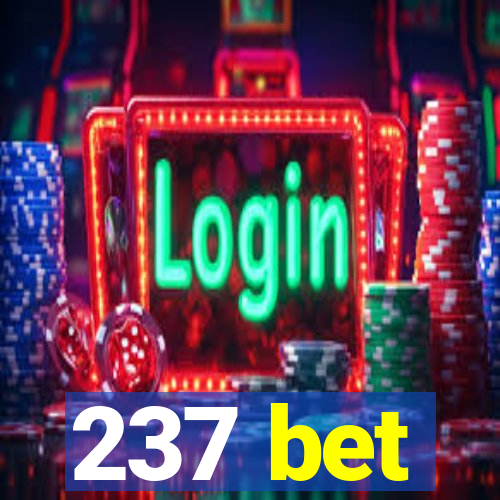 237 bet