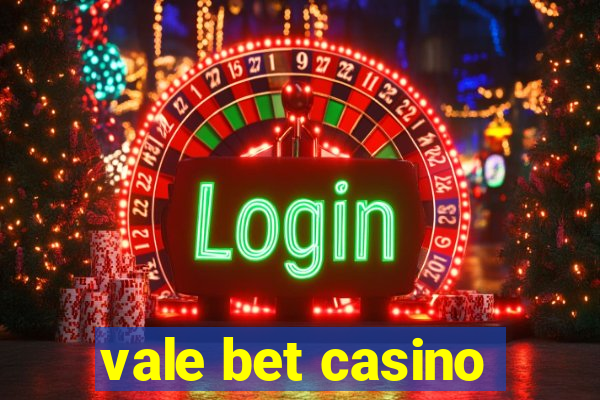 vale bet casino