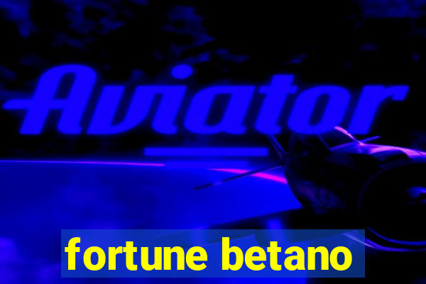 fortune betano