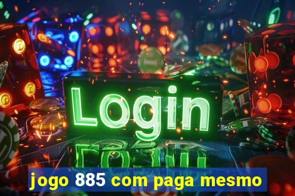 jogo 885 com paga mesmo