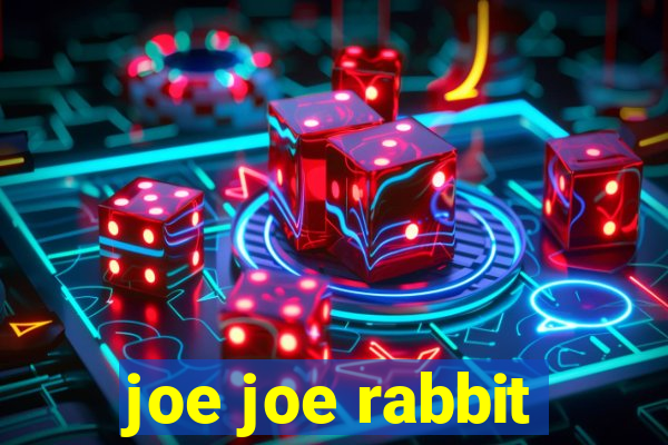 joe joe rabbit